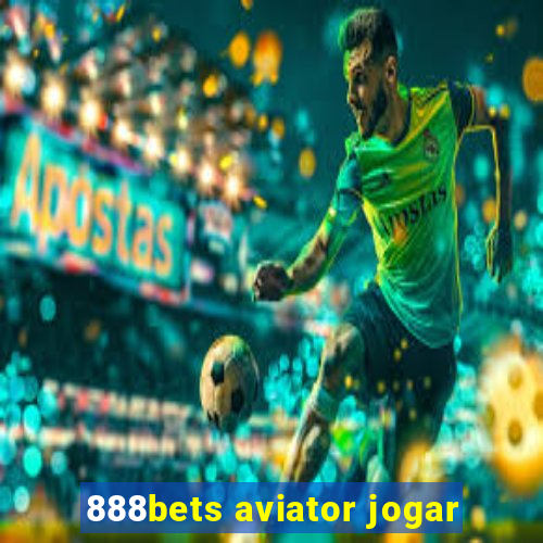 888bets aviator jogar